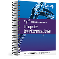 CPT® Coding Essentials for Orthopedics Lower Extremities 2020