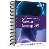 CPT® Coding Essentials for Plastics & Dermatology 2020